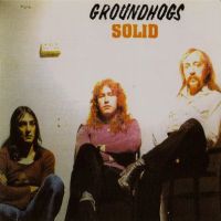 Groundhogs, Solid, 1974