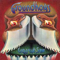 Groundhogs, Crosscut Saw, 1976