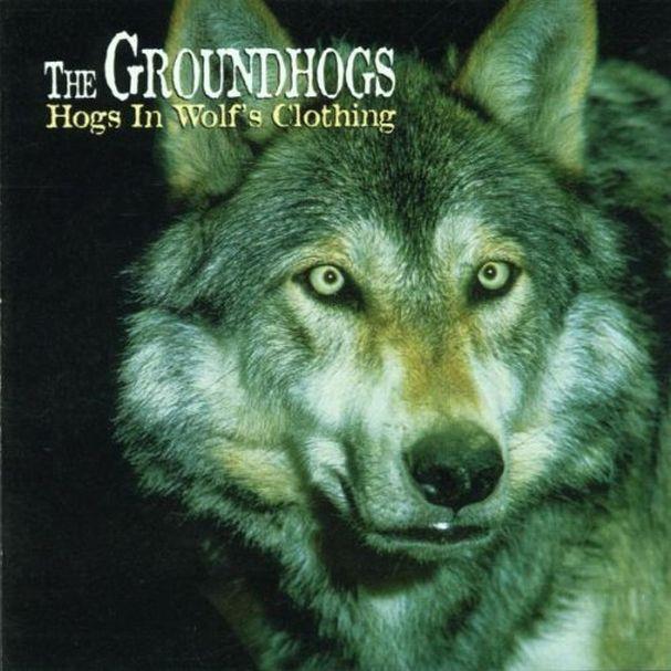 The Groundhogs, Hogs In Wolf's Clothing, Castle Music - HTD Records