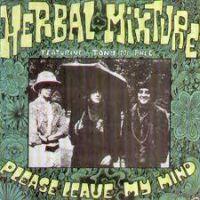 Herbal Mixture, Please Leave My Mind, 1965