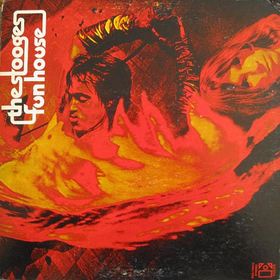 The Stooges, 1970, Fun House,  