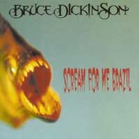 Bruce Dickinson, Scream for Me Brazil, 1999