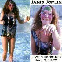 Janis Joplin, Live in Honolulu, 1970