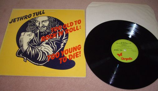 Jethro Tull, Too Old To Rock 'n' Roll: Too Young To Die, 1976, 