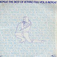 Repeat - The Best of Jethro Tull - Vol II, 1977 .