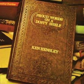 Ken Hensley, Proud Words On A Dusty Shelf, 1973