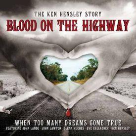 Ken Hensley, Blood On The Highway, 2007