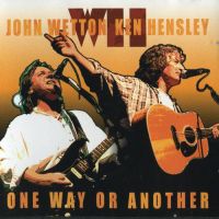 John Wetton & Ken Hensley, One Way Or Another, 2001