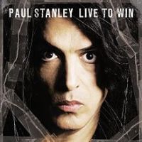 Paul Stanley, Live to Win, 2006