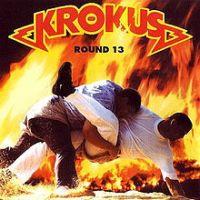 Krokus, Round 13, 1999