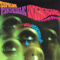 Hell Preachers Inc., Supreme Psychedelic Underground, 1968