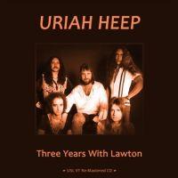 Uriah Heep, Three Years With Lawton, 2011