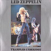 Led Zeppelin, Trampled Underfoot, 1975