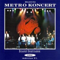 Metro Koncert, Budapest Sportcsarnok 1992 Marcius 21, 1992