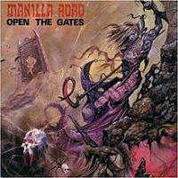 Manilla Road, Open the Gates, 1985 .