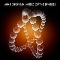 Mike Oldfield, Music of the Spheres, 2008 .