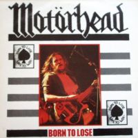 Motorhead, Born To Lose, 1985