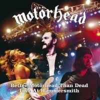 Motorhead, Better Motorhead than Dead: Live at Hammersmith, 2005