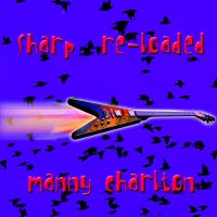 Manny Charlton, Sharp Re-Loaded, 2006