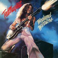 Ted Nugent, Weekend Warriors, 1978 .