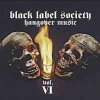 Black Label Society, Hangover Music Vol. VI, 2004