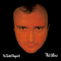 Phil Collins, No Jacket Required, 1985