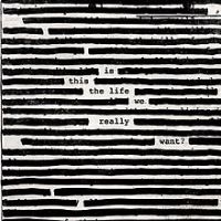 Roger Waters, Is This the Life We Really Want? 2015 .