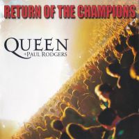 Queen & Paul Rodgers, Return Of The Champions, 2005