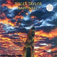 Roger Taylor, Happiness? 1994