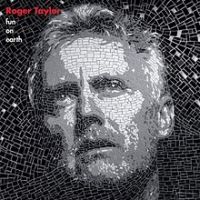 Roger Taylor, Fun on Earth, 2013