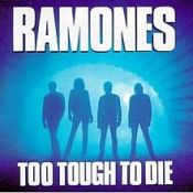 Ramones, Too Tough to Die, 1984