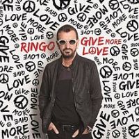 Ringo Starr, Give More Love, 2017 .