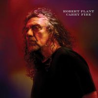 Robert Plant, Carry Fire, 2017 .