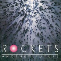 Rockets, Another Future, 1992