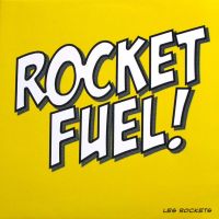 Rockets, Rocket Fuel, 2005