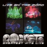 Rockets, Live On The Road - Greatest Hits Live, 2014