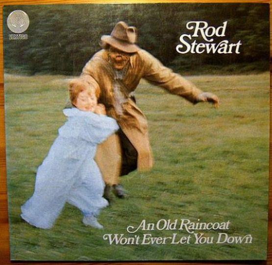 Rod Stewart, An Old Raincoat Won't Ever Let You Down, 1969, 