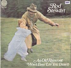 Rod Stewart, An Old Raincoat Won't Ever Let You Down, 1969,  