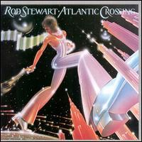 Rod Stewart, Atlantic Crossing, 1975 .