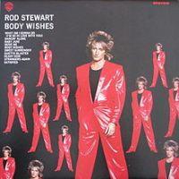 Rod Stewart, Body Wishes, 1983 .