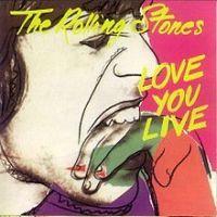 The Rolling Stones, Love You Live, 1977