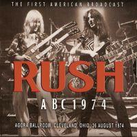 Rush, Rush ABC: Live from Clevelands Agora Ballroom 1974