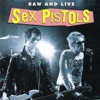 Sex Pistols, Raw and Live, 2004