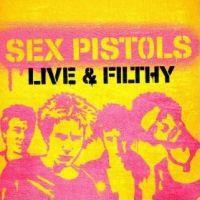 Sex Pistols, Live & Filthy, 2008