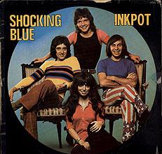 Shocking Blue, Inkpot, 1972 . France