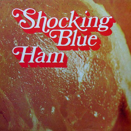 Shocking Blue "Ham", 1973, Holland