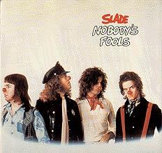 Slade Nobody's Fools, 1976, 