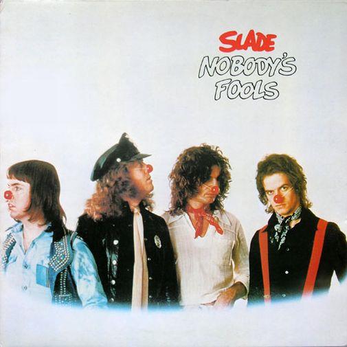 Slade, Nobody's Fools, 1976, England