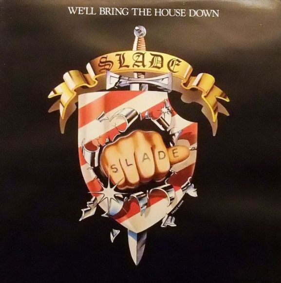 Slade ~ We'll Bring The House Down, 1981, England