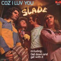 Slade, Coz I Luv You (Holland), 1972